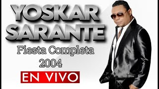 YOSKAR SARANTE EN VIVO FIESTA COMPLETA 2004 yoskarsarante mixbachata exitosbachata [upl. by Buckley]