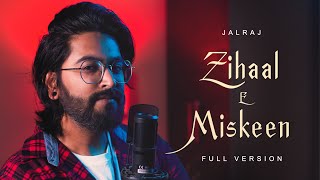 ZihaalEMiskeen Full Version  JalRaj  Viral Songs 2023 [upl. by Nnasor202]