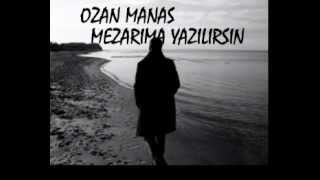 Ozan Manas  Mezarıma Yazılırsın [upl. by Hutchings]