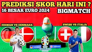 ITALIA VS SWISS ‼️JERMAN VS DENMARK  16 BESAR EURO 2024 PREDIKSI SKOR VERSI RATU [upl. by Jania]