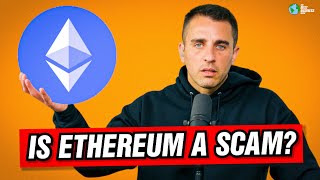 IS Ethereum A Scam [upl. by Zilef]