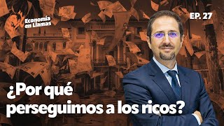 Trucos del rico ganar millones manejar dinero y proteger patrimonio  Economía en Llamas Ep 27 [upl. by Isak]