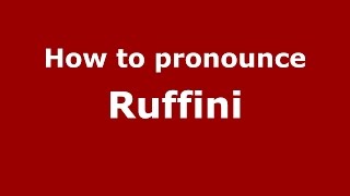 How to pronounce Ruffini SpanishArgentina  PronounceNamescom [upl. by Emmalynne]