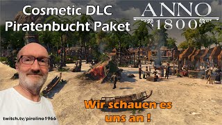 🌟Anno 1800🌟 Cosmetic DLC quotPiratenbuchtquotPaket  Tüdeln mit Puls 55 [upl. by Linell261]