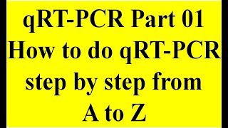 qRT PCR Part 01  How to do qRT PCR step by step from cDNA to PCR [upl. by Boy]