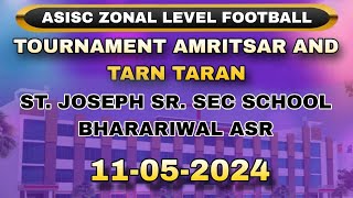 ASISC ZONAL LEVEL FOOTBALL TOURNAMENT AMRITSAR AND TARN TARAN 11052024 [upl. by Alikahs704]