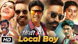 Local Boy Full Movie in Hindi Dubbed  Dhanush  Sneha  Mehreen Pirzada  Story Explanation [upl. by Tamas]