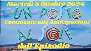 MARTEDÌ 8 OTTOBRE 2024  UN POSTO AL SOLE  COMMENTO ALLE ANTICIPAZIONI DELLEPISODIO upas lvs [upl. by Cyd809]