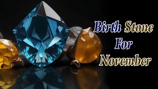 Birthstone for November  Radiant November Birthstone Topaz  citrine [upl. by Lyontine]