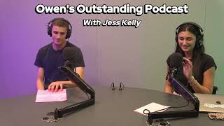 Owens Outstanding Podcast With Jess Kelly [upl. by Mitchell]