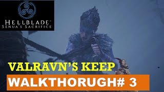 Hellblade Walkthrough 3 Valravns Keep The God of Illusion [upl. by Kcirdot838]