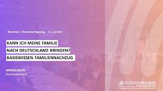 OnlineSeminar Basiswissen Familiennachzug Sommertagung 2024 [upl. by Hymen290]