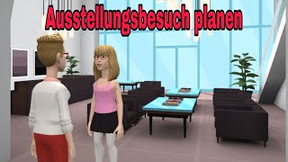 Ausstellungsbesuch planen  B1 Gemeinsam etwas planen [upl. by Annabela931]