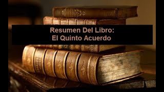 Resumen Del Libro El Quinto Acuerdo [upl. by Garv317]