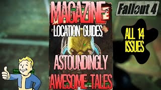 Fallout 4  Astoundingly Awesome Tales  Complete Magazine Location Guide  14 Issues [upl. by Oivalf716]