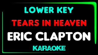 Eric Clapton  Tears In Heaven  KARAOKE LOWER KEY [upl. by Airamat]