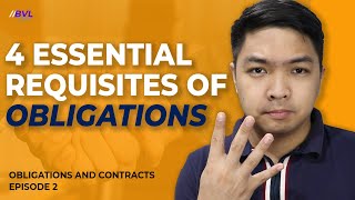 4 Essential REQUISITES of Obligations  Obligations General Provisions  Obligations and Contracts [upl. by Amaerd]