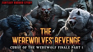 The Werewolves Revenge  Curse of The Werewolf Fantasy Horror Story [upl. by Gnuhc]