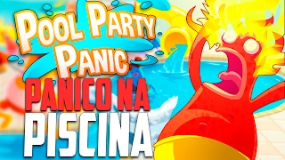 PÂNICO NA PISCINA  Pool Party Panic [upl. by Chobot]