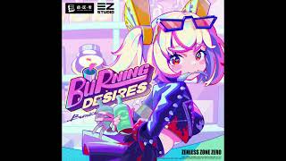 SānZ HOYOMiX  Burning Desires Official Audio From Zenless Zone Zero [upl. by Rachel366]