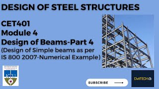 KTU  CET401  DESIGN OF STEEL STRUCTURES  MODULE 4  Design of Simple beams as per IS 800 2007 [upl. by Ynattirb]