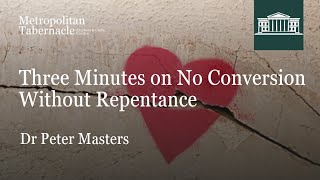 Three Minutes on No Conversion Without Repentance  shorts [upl. by Verada]