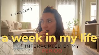 A week in my life  interrupted by my period [upl. by Awahsoj734]