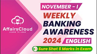 Weekly Banking Awareness  November 2024  1st Week  Current Affairs  RBI Grade B  Bank PO Exams [upl. by Annohsed]