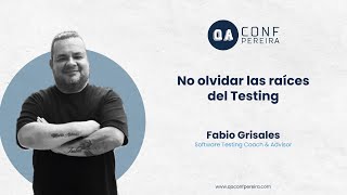 No olvidar la raíces del testing  Fabio Grisales [upl. by Harland]