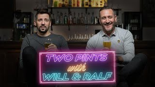 Two Pints with Will amp Ralf Podcast  Episode 1 S3 [upl. by Inessa]