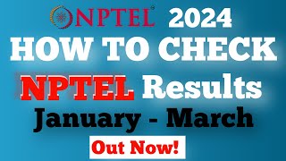 How to check NPTEL Results  JanMar 2024 NPTEL Exams [upl. by Eilyk482]