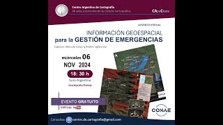 Webinar quotInformación geoespacial para la gestión de Emergenciasquot [upl. by Cogan]