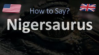 How to Pronounce Nigersaurus  English American  Dinosaur Pronunciation [upl. by Noyr]