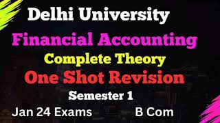 Financial Accounting Theory l One Shot Revision l Semester 1 l Jan 24 Exams l B Com l [upl. by Eizzo853]