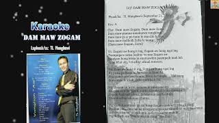 Dam Maw Zogam  Karaoke Music Track [upl. by Enomahs]