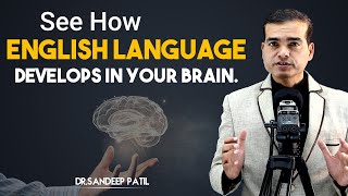 See how the English language develops in your brain  by Dr Sandeep Patil [upl. by Arihk]