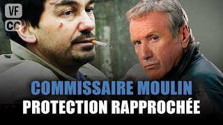 Commissaire Moulin  Protection très rapprochée  Yves Renier  Film complet  Saison 6  Ep 3  PM [upl. by Agace227]