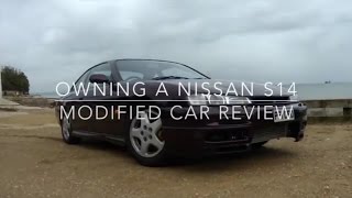 Owning A Nissan S14 Modified Car Review [upl. by Mohandis]