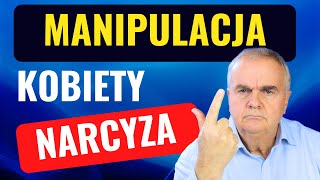 Metody manipulacji kobiety narcyza  rozpoznaj i broń się [upl. by Kieger]