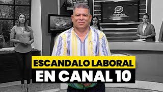 🚨🔴 Escándalo laboral en Canal 10 [upl. by Caldwell532]