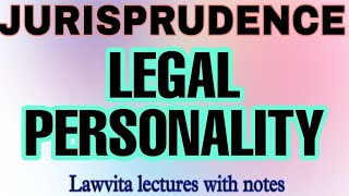 Legal Personality Meaning concepts and theories Jurisprudence lecture notes Lawvita [upl. by Anitsua]