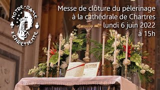 Messe de clôture du pèlerinage de Chartres [upl. by Melisa]