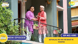 NEW Ep 4180  Jethalal ko Hai Kis Baat Ki Chinta I Taarak Mehta Ka Ooltah Chashmah  तारक मेहता [upl. by Nereen]