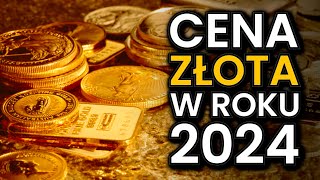 Co z ceną ZŁOTA w 2024 roku [upl. by Llenrev]