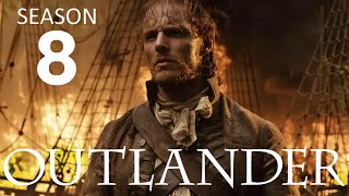 OUTLANDER Season 8 Release Date And All We Know [upl. by Sharleen]