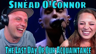 First Time Hearing The Last Day Of Our Acquaintance by Sinéad OConnor Live in Rotterdam 1990 [upl. by Zakaria103]