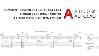 DESSIN DE FERRAILLAGE DUNE POUTRE EN UTILISANT UN BLOC DYNAMIQUE [upl. by Anilesor]