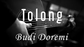 Tolong  Budi Doremi  Acoustic Karaoke [upl. by Dennie148]