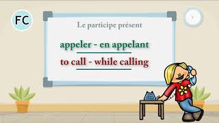 Le participe présent  Present participle  French Grammar Level 5 [upl. by Oriole759]