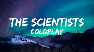 Coldplay  The Scientists lyrics [upl. by Drageruaeb191]